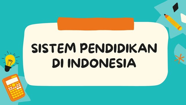 Sistem Pendidikan di Indonesia